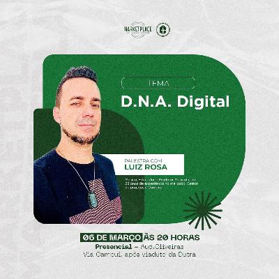 D.N.A Digital - Luiz Rosa