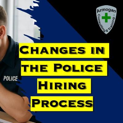 Changes in the Police Hiring Process