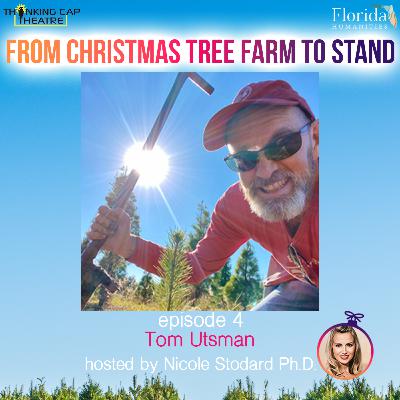 FROM CHRISTMAS TREE FARM TO STAND with Tom Utsman