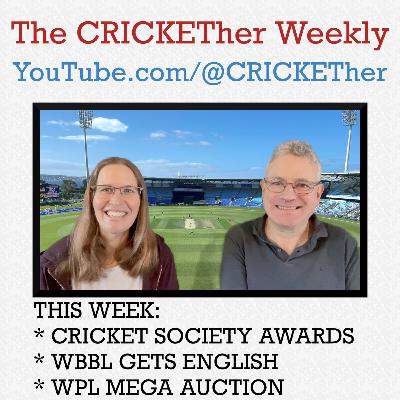 The CRICKETher Weekly – Episode 294: Cricket Society Awards; WBBL Gets English; WPL Mega Auction