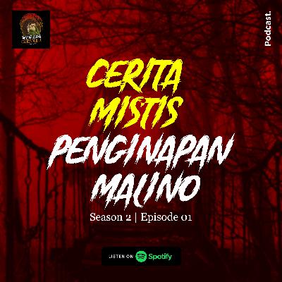 S2 - 1. Cerita Mistis Penginapan Malino
