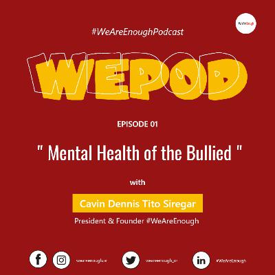 Episode 01 - Mental Health of the Bullied