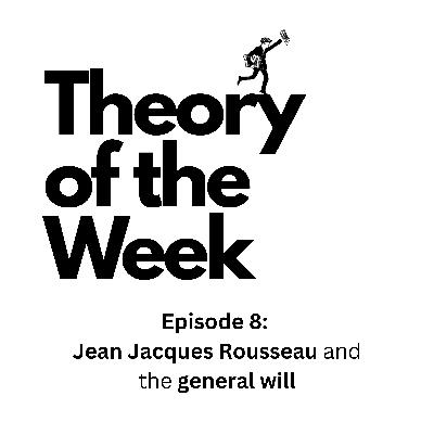 Jean Jacques Rousseau and the general will Jean Jacques Rousseau and the general will
