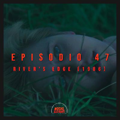 Episodio 47: River's Edge (1986)