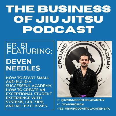 Ep. 81 - Starting Small And Building Smart - Deven Needles of Ground Control Academy Ep. 81 - Starting Small And Building Smart - Deven Needles of Ground Control Academy