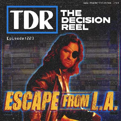 Ep.223 - Escape From L.A. Ep.223 - Escape From L.A.