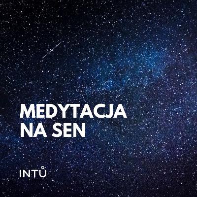 Medytacja na sen - INTU