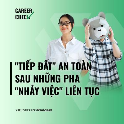 Career Check #2 |"Tiếp đất" an toàn sau những pha "nhảy việc" liên tục |Maggie Maggie,SwanBay