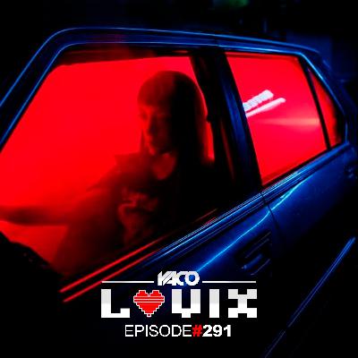 LOVIX Episode 291 LOVIX Episode 291