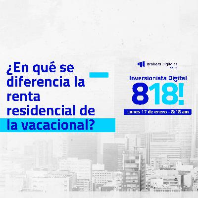 [LIVE 818] ¿EN QUÉ SE DIFERENCIA LA RENTA RESIDENCIAL DE LA VACACIONAL?