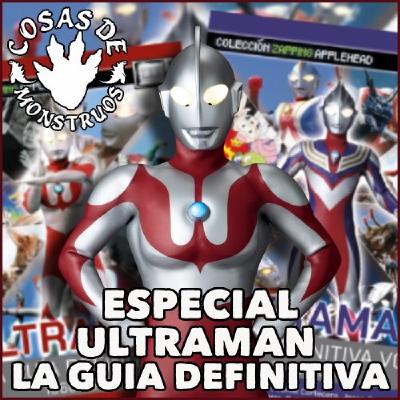 Especial Ultraman La guía definitiva en CM 11