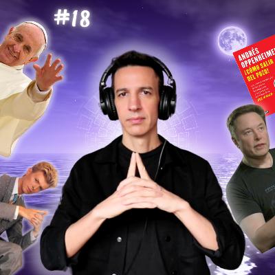 18 - PAPA FRANCISCO HEREJE, MUDRA DE ELON MUSK, AYAHUASCA, BYPASS ESPIRITUAL, FELICIDAD Y MÁS 18 - PAPA FRANCISCO HEREJE, MUDRA DE ELON MUSK, AYAHUASCA, BYPASS ESPIRITUAL, FELICIDAD Y MÁS