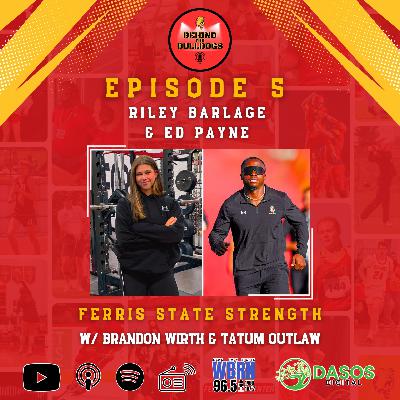 EP 5 - Strength's Riley Barlage & Ed Payne EP 5 - Strength's Riley Barlage & Ed Payne