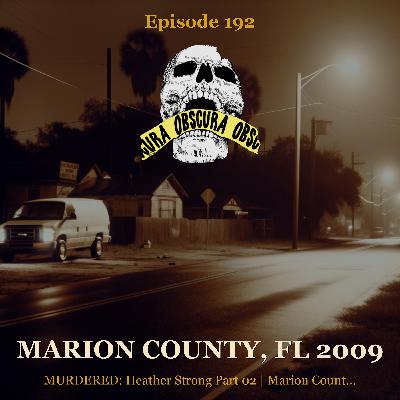 MURDERED: Heather Strong (Part 2 of 2) | Marion County, FL 2009