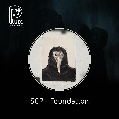 بودكاست بلوتو : ( SCP - Foundation ) S02 E07