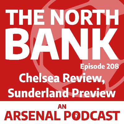 Ep. 208 - Chelsea Review, Sunderland Preview Ep. 208 - Chelsea Review, Sunderland Preview