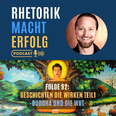 #92 - Buddha und die Wut - Geschichten die wirken Teil 1