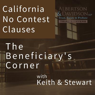 The Facts: California No Contest Clauses -- Course 5, Lesson 1 The Facts: California No Contest Clauses -- Course 5, Lesson 1