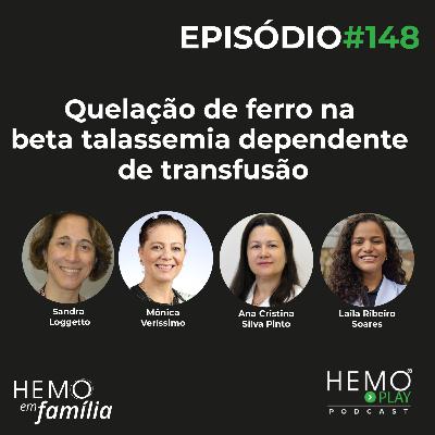 #148 - Quelação de ferro na beta talassemia dependente de transfusão - HEMO PLAY Podcast #148 - Quelação de ferro na beta talassemia dependente de transfusão - HEMO PLAY Podcast