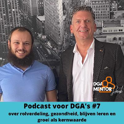 Podcast voor DGA's #7 Cor Spronk in gesprek met Sherif el Zeiny - over rolverdeling, gezondheid, blijven leren en groei als kernwaarde