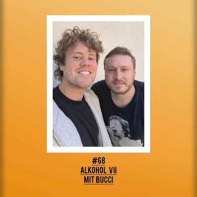 #68 Alkohol VII mit Bucci