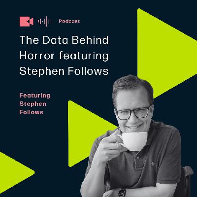 The Data Behind Horror featuring Stephen Follows