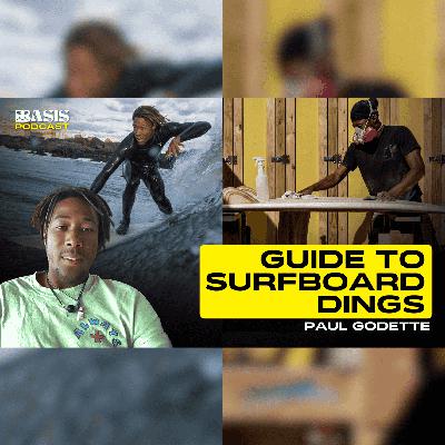 Paul Godette: Guide to fixing dings on your surfboard