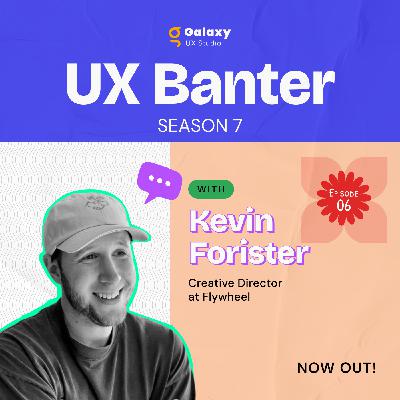 The Art of Leading Creative Teams with Purpose - Kevin Forister, S7, Ep 6