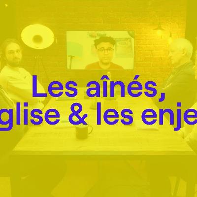 Les aînés, l'église & les enjeux