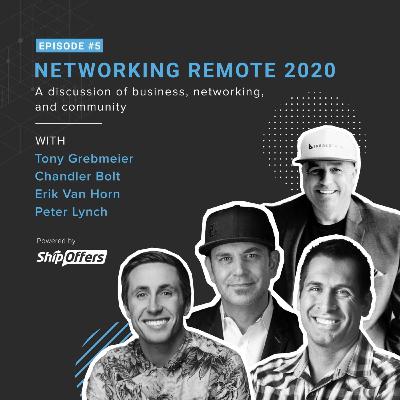 Networking Remote 2020 with Chandler Bolt, Erik Van Horn, Peter Lynch Networking Remote 2020 with Chandler Bolt, Erik Van Horn, Peter Lynch