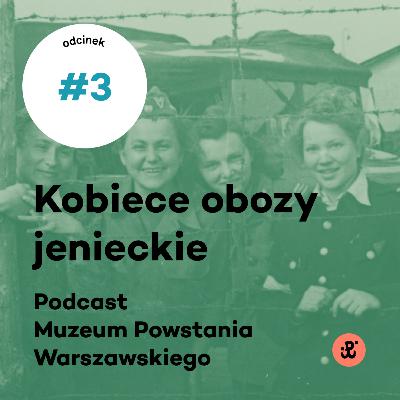 Był jakiś przydział spleśniałego chleba i po łyżeczce cukru | Halina Sobiczewska „Halina” | Kobiece obozy jenieckie odc. 3 Był jakiś przydział spleśniałego chleba i po łyżeczce cukru | Halina Sobiczewska „Halina” | Kobiece obozy jenieckie odc. 3
