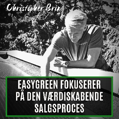 EasyGreen fokuserer på den værdiskabende salgsproces. Med Christopher Brix