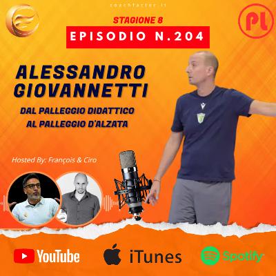 Episodio 204: Alessandro Giovannetti - Dal palleggio didattico al palleggio d'alzata