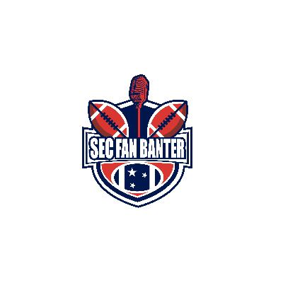 SEC Fan Banter EP2 NFL Draft and Top SEC QBs in 2020