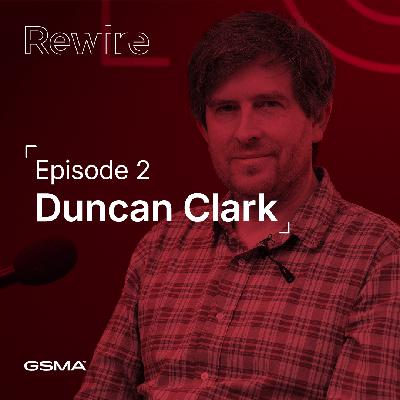 Episode 2 - The Ingredients of Understanding with Duncan Clark, Head of Europe, Canva