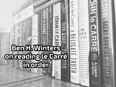 Ben H. Winters on reading John le Carre