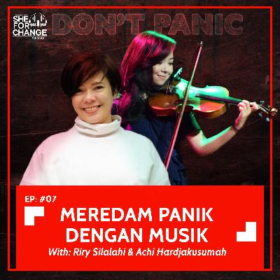 7. Meredam Panik dengan Musik (ft. Riry Silalahi & Achi Hardjakusumah)