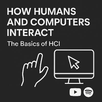 How Humans and Computers Interact | The Basics of HCI