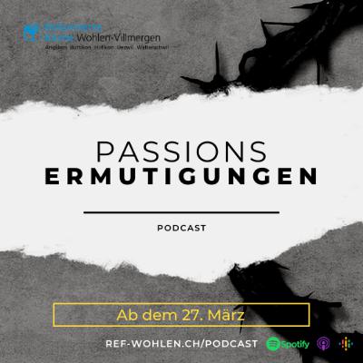 Passionsermutigung 8: allgegenwärtig!