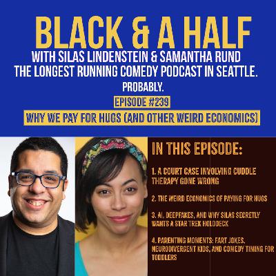 S4 Ep239: Episode #239: Why We Pay For Hugs (And Other Weird Economics)