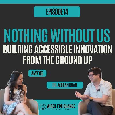 Nothing Without Us: Building Accessible Innovation from the Ground Up