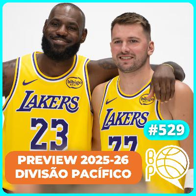 Até onde LeBron e Luka levam o Lakers? Preview da NBA 25-26 [Divisão Pacífico]