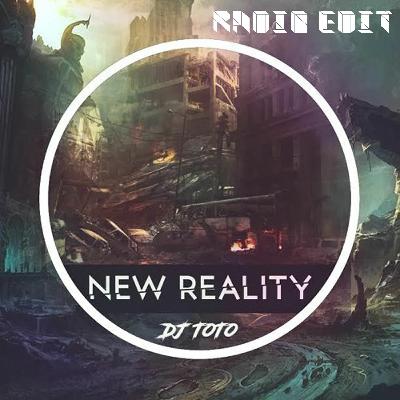 DJ ToTo - New Reality (Radio Edit)[Progressive House]
