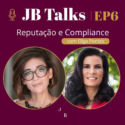 Reputação e Compliance - com Olga Pontes Reputação e Compliance - com Olga Pontes