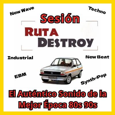 El Auténtico Sonido de Valencia: Revive la Ruta Destroy   (Remember 80s-90s)