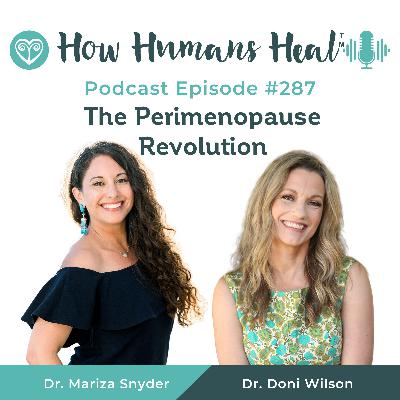 #287 The Perimenopause Revolution: Reclaiming Your Health and Power with Dr. Mariza Snyder #287 The Perimenopause Revolution: Reclaiming Your Health and Power with Dr. Mariza Snyder
