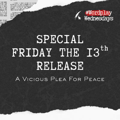 Special Friday the 13th Release | A Vicious Plea for Peace Special Friday the 13th Release | A Vicious Plea for Peace