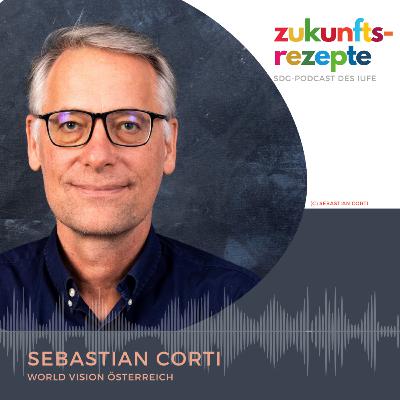 #212 mit Sebastian Corti von World Vision Österreich #212 mit Sebastian Corti von World Vision Österreich