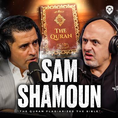 “Muslims Will Be OFFENDED” - Sam Shamoun Reveals Quran & Prophet Muhammad Contradictions | PBD Podcast | Ep. 684