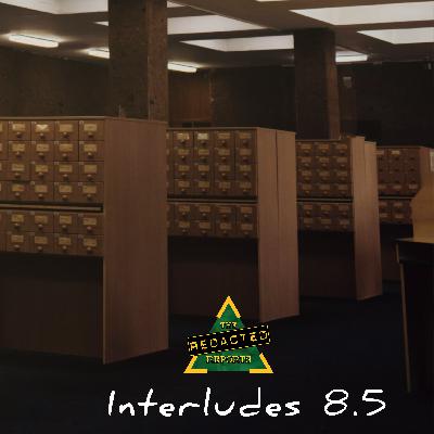 Interludes 8.5